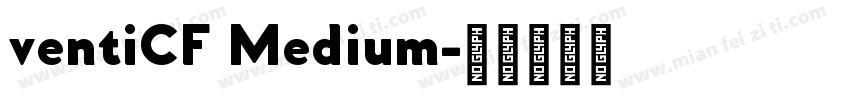 ventiCF Medium字体转换